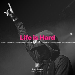 Life is Hard