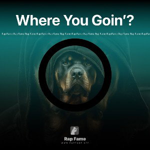 Where You Goin’?