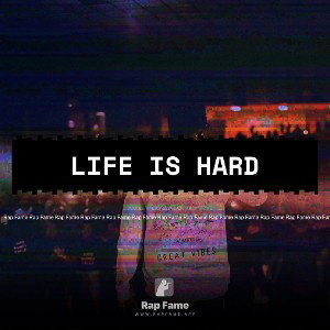 life is hard