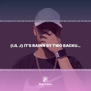 (lil j) it’s rainn by two backup singer. 