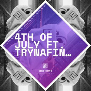 4th of July ft. Trynafindjobie 
