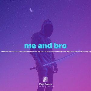 me and bro