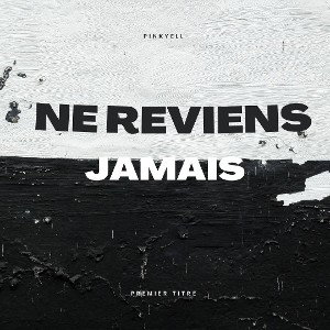 Ne reviens jamais