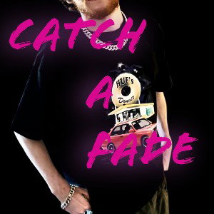 Catch a Fade