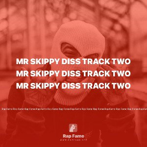 MR SKIPPY DISS TRACK TWO