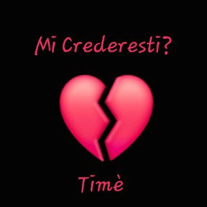 Mi Crederesti?