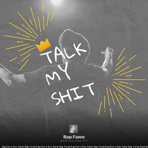 talk my shit