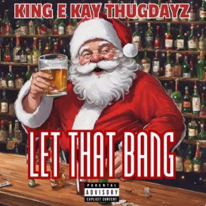 👑ӄɨռɢ ɛ ӄǟʏ👑 Ft ThugDayZ 🪃 - LET THAT BANG