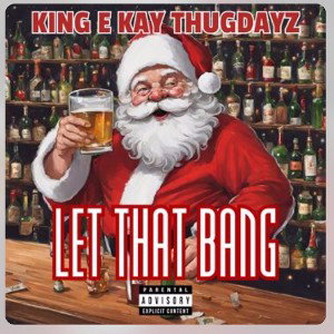 👑ӄɨռɢ ɛ ӄǟʏ👑 Ft ThugDayZ 🪃 - LET THAT BANG