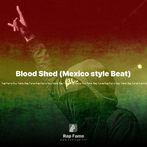 Blood Shed (Mexico style Beat)  