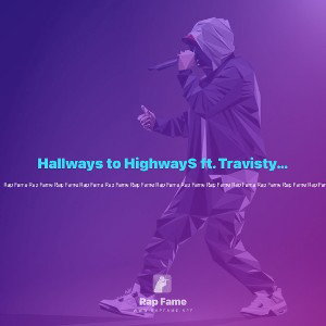 Hallways to Highway$ ft. Travistydagoat