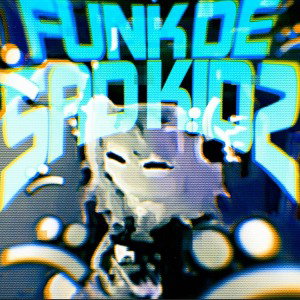 Funk De Sadkid 2
