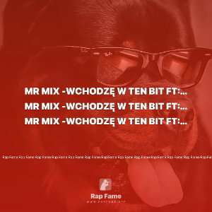 Mr MiX -wchodzę w ten bit ft. Martix