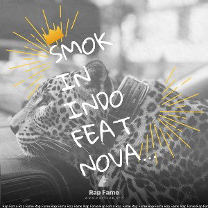 Smokin Indo Feat Nova Kane & T