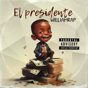 WILLIAMRAP: El presidente 