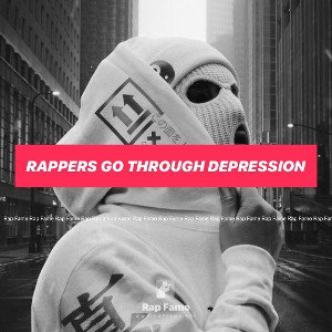 Rappers go through depression