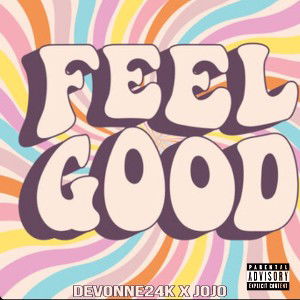 FEEL GOOD ft Jojo