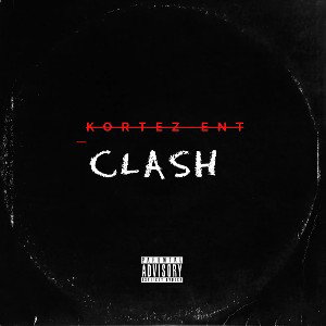 KORTEZ ENT -Clash
