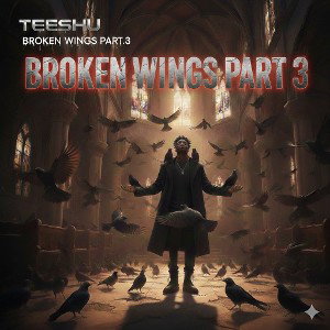 "Broken Wings" Part 3
