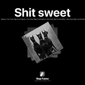 Shit sweet 