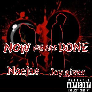 now we are done joygiver and neajae 