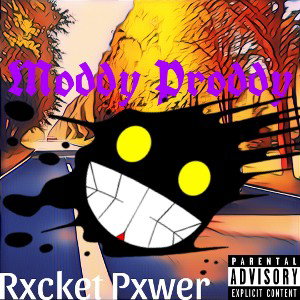 Rxcket Pxwer - Moddy Proddy