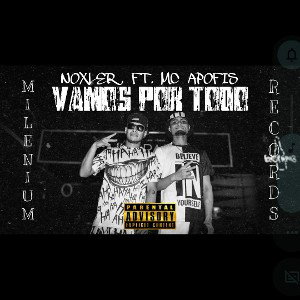 NOXLER ft. MC APOFIS - Vamos Por Todo