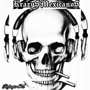 KrazyS MexicanoS 56 TkT ArdE