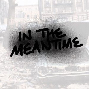Im The Meantime ft. Black LogiCrak