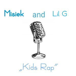 Misiek - Kids Rap (Feat. Lil G)
