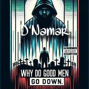 Good man go down by D’Namar 