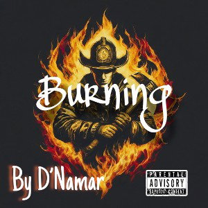 Burning by D’Namar