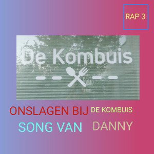 onslagen bij de kombuis ( song van Danny )