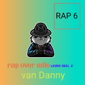 rap over mijn leven deel 2 ( rap 6 )