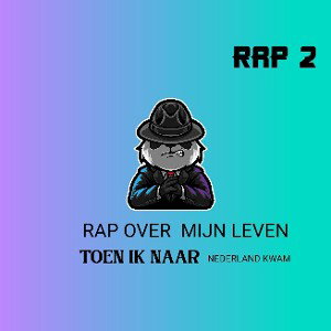 rap over mijn leven toen ik naar Nederland kwam