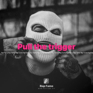 Pull the trigger