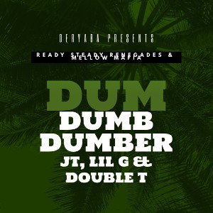 GOIN DUM, DUMB, AND DUMBER PT 2 (FEAT. LIL G & DOUBLE T)