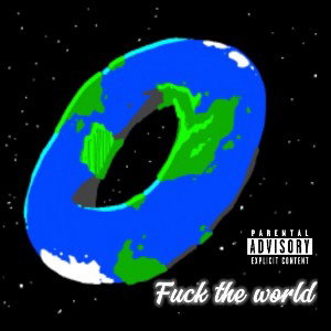 F*** THE WORLD