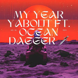 MY YEAR (FEAT. Ocean Dagger 🗡️)