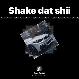 Shake dat shii