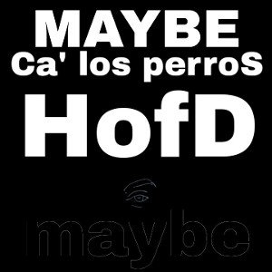 Maybe