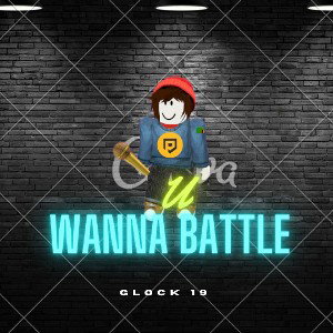 U wanna battle 