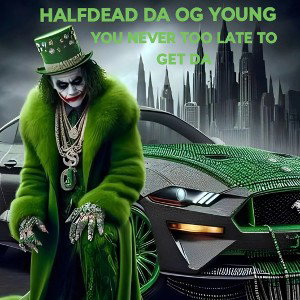 NEVER TOO LATE TO GET DA