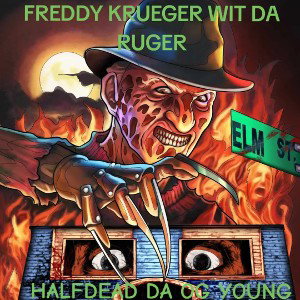 FREDDY KRUEGER WIT DA RUGER