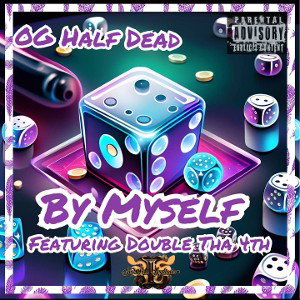 BY MYSELF/DOUBLE THA 4TH