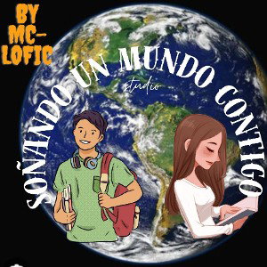 soñando un mundo contigo 