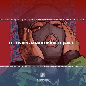 Lil Twain- Mama I made it (freestyle )