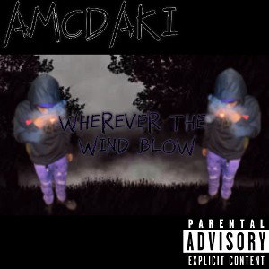 AMCDAKI- Wherever The Wind Blow