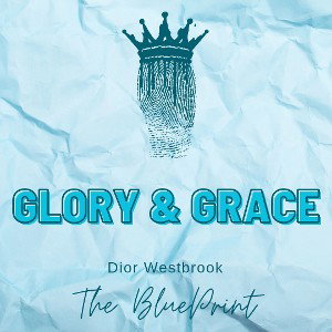 Glory & Grace