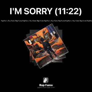 I'M SORRY (11:22)